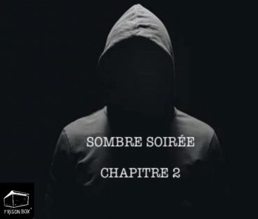 FrisonBox-Sombre-Soiree-Chapitre-2-Escape-A-La-Maison-Escape-Game-Maniakescape